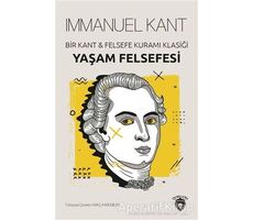 Yaşam Felsefesi - Immanuel Kant - Dorlion Yayınları