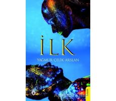 İlk - Yağmur Çelik Arslan - Dorlion Yayınları