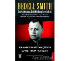 Bir Amerikan Büyükelçisinin Sovyet Rusya Hatıraları - Bedell Smith - Dorlion Yayınları