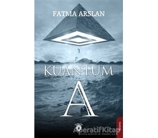 Kuantum A - Fatma Arslan - Dorlion Yayınları