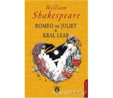 Romeo ve Juliet & Kral Lear - William Shakespeare - Dorlion Yayınları