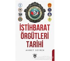 İstihbarat Örgütleri Tarihi - Ahmet Murat Seyrek - Dorlion Yayınları