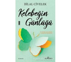 Kelebeğin Günlüğü - Bilal Civelek - Yediveren Yayınları