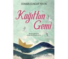 Kağıttan Gemi - Osman Sungur Yeken - Yediveren Yayınları