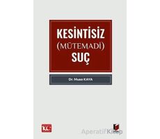 Kesintisiz (Mütemadi) Suç - Musa Kaya - Adalet Yayınevi