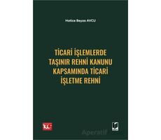 Ticari İşlemlerde Taşınır Rehni Kanunu Kapsamında Ticari İşletme Rehni