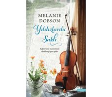 Yıldızlarda Saklı - Melanie Dobson - Arkadya Yayınları