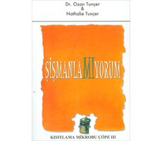 Şişmanlamıyorum - Kısıtlama Mikrobu Çöpe 3