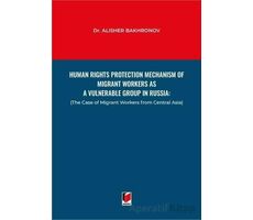 Human Rights Protection Mechanism of Migrant Workers as a Vulnerable Group in Russia