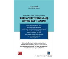 İnternet, Gazete, Televizyondaki Hukuka Aykırı Yayınlara Karşı Başvuru Usul ve Esasları