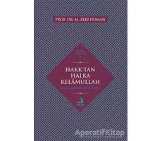 Hakktan Halka Kelamullah - M. Zeki Duman - Fecr Yayınları
