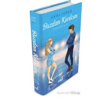 Buzdan Kıvılcım Zirve Ötesi Serisi - 1 - Adora Yağmur - İndigo Kitap