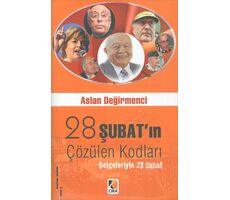 28 Şubat’ın Çözülen Kodları - Aslan Değirmenci - Çıra Yayınları