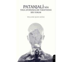 Patanjali’nin Yoga Aforizmaları Tarafından Bir Yorum - William Quan Judge - Dorlion Yayınları