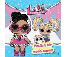 Lol Surprise Pırıltılı Bir Moda Sezonu - Kolektif - Doğan Çocuk
