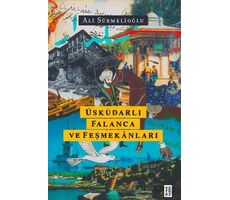 Üsküdarlı Falanca ve Feşmekanları - Ali Sürmelioğlu - Ketebe Yayınları