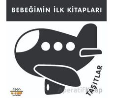 Taşıtlar - Bebeğimin İlk Kitapları - Kolektif - 0-6 Yaş Yayınları