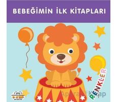 Renkler - Bebeğimin İlk Kitapları - Kolektif - 0-6 Yaş Yayınları