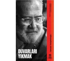 Duvarları Yıkmak - Bahadır Yenişehirlioğlu - Timaş Yayınları