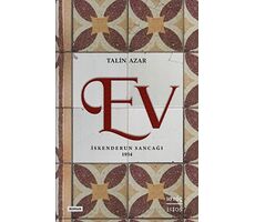 Ev - İskenderun Sancağı 1934 - Talin Azar - İstos Yayıncılık