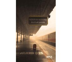 Yağmurlar Yoldaşımdı Bulutlar Şahidim - Gülderen Çetin - Gece Kitaplığı