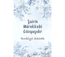 Şairin Mürekkebi Gözyaşıdır - Rukiye Sazak - Cinius Yayınları