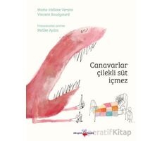 Canavarlar Çilekli Süt İçmez - Marie-Hélène Versini - Okuyan Koala