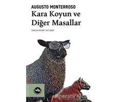 Kara Koyun ve Diğer Masallar - Augusto Monterroso - Vakıfbank Kültür Yayınları