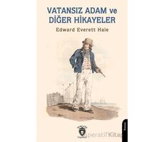 Vatansız Adam ve Diğer Hikayeler - Edward Everett Hale - Dorlion Yayınları