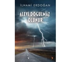 Alevi Doğulmaz Olunur - İlhami Erdoğan - Cinius Yayınları