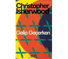 Gelip Geçerken - Christopher Isherwood - Yapı Kredi Yayınları