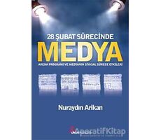 28 Şubat Sürecinde Medya - Nuraydın Arikan - Okur Kitaplığı