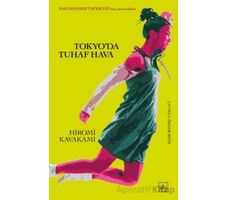 Tokyo’da Tuhaf Hava - Hiromi Kawakami - İthaki Yayınları