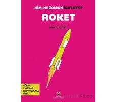 Kim, Ne Zaman İcat Etti? Roket - Mehmet Sığırcı - TÜBİTAK Yayınları