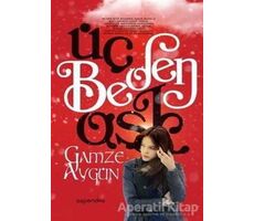 Üç Beden Aşk - Gamze Aygün - Aspendos Yayıncılık