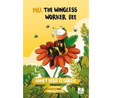 Mu, the Wingless Worker Bee - Ahmet Şerif İzgören - Elma Çocuk