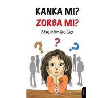 Zorbalık - Seni Çıtır Çıtır Yenerim Kanka mı? Zorba mı? - Sibel Kömürcüler - Dorlion Yayınları