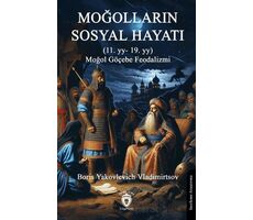 Moğolların Sosyal Hayatı - Boris Yakovlevich Vladimirtsov - Dorlion Yayınları