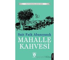 Mahalle Kahvesi - Sait Faik Abasıyanık - Dorlion Yayınları