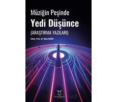 Müziğin Peşinde Yedi Düşünce (Araştırma Yazıları) - Kolektif - Akademisyen Kitabevi