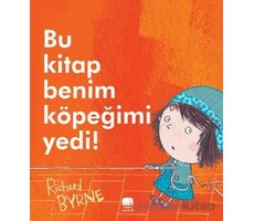 Bu Kitap Benim Köpeğimi Yedi! - Richard Byrne - Uçan Fil Yayınları