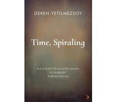 Time, Spiraling - Deren Yetilmezsoy - Cinius Yayınları