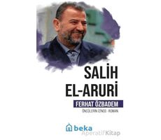 Salih El Aruri Öncülerin İzinde - Ferhat Özbadem - Beka Yayınları