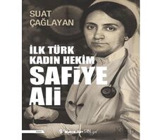 İlk Türk Kadın Hekim Safiye Ali - Suat Çağla - İnkılap Kitabevi