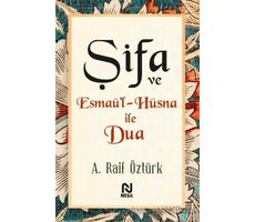 Şifa ve Esmaü’l-Hüsna ile Dua - A. Raif Öztürk - Nesil Yayınları