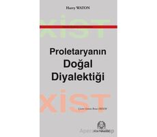 Proletaryanın Doğal Diyalektiği - Harry Waton - Arya Yayıncılık