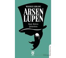 Arsen Lupen Saat Sekizi Çalarken - Maurice Leblanc - Dorlion Yayınları