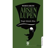 Arsen Lupen Yeşil Gözlü Kız - Maurice Leblanc - Dorlion Yayınları