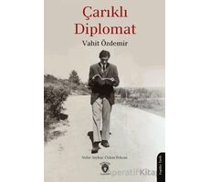 Çarıklı Diplomat - Vahit Özdemir - Dorlion Yayınları