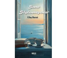 Sana Söylenmeyenler - Ulaş Barut - Gece Kitaplığı